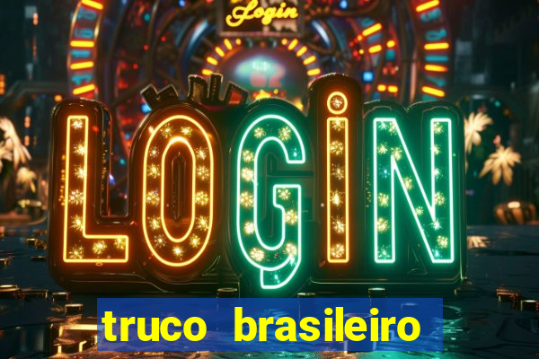 truco brasileiro giro feliz